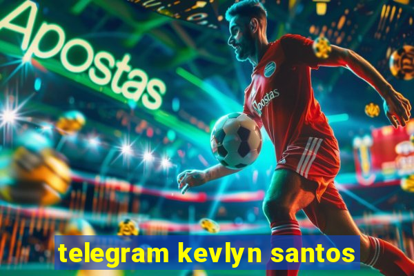 telegram kevlyn santos